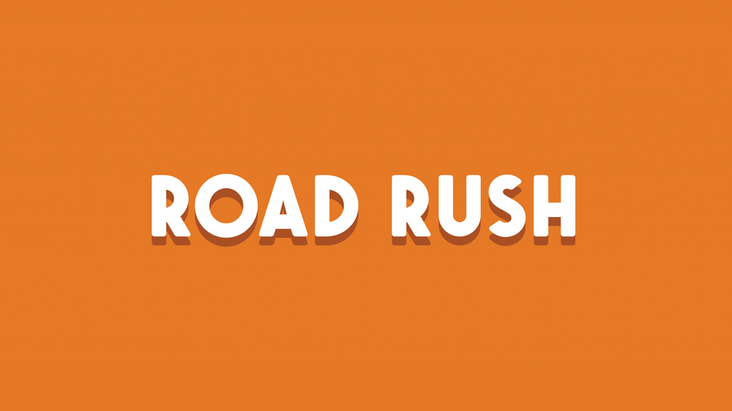 Road rush