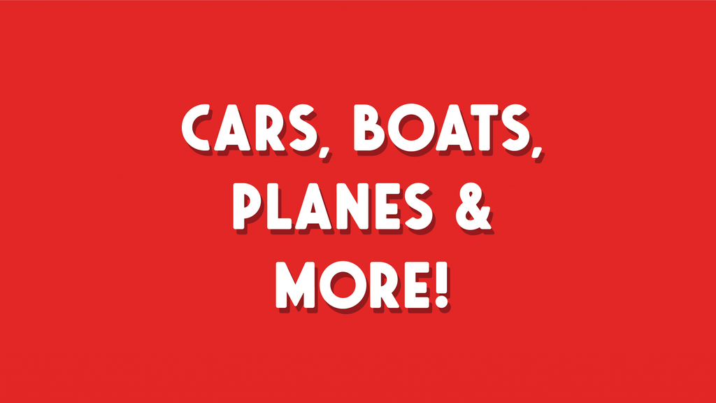 Cars, Boats, Planes & more