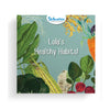 Children’s book with colorful illustrations of vegetables and fruits from Lola’s Healthy Habits