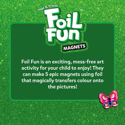 A sparkling green background frames a dark green box with the Foil Fun logo at the top and a description explaining that the kit offers a mess-free activity where children make five magnets using foil that transfers color onto the pictures. A finished butterfly magnet appears in the lower right corner, highlighting the bright foil effect.