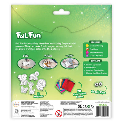 The back of the Foil Fun Animals package shows the logo and activity description on a green gradient background. Three circular images labeled Peel, Press, and Wow demonstrate the foil transfer steps. Below them are outlined shapes of the five magnets, a stack of 20 colorful foil sheets, and googly eyes. Skill-building icons list creative thinking, fine motor, spatial reasoning, and more. Safety symbols and product details appear at the bottom.