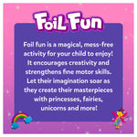 Foil Fun: Unicorns & Princesses | No Mess Art Kit (ages 4-9)